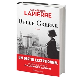 Belle Greene : Alexandra Lapierre