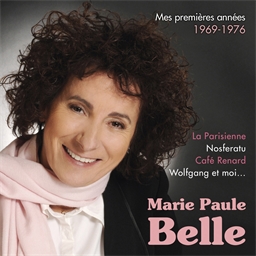 Marie Paule Belle : Mes premières années 1969-1976