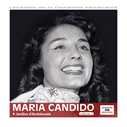 Maria Candido : Jardins d'Andalousie volume 3 - Légende de la chanson française