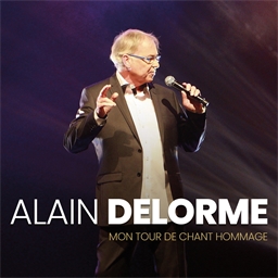 Alain Delorme : Mon tour de chant hommage