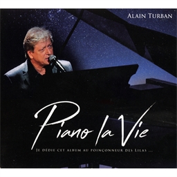 Alain Turban : Piano la Vie