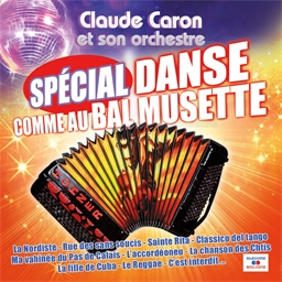 Claude Caron : Spécial danse comme au bal musette