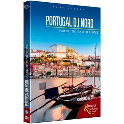 Portugal du nord : Terre de traditions