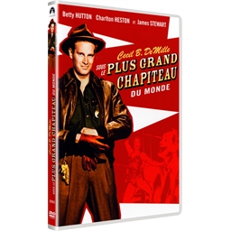 Sous le plus grand chapiteau du monde : Charlton Heston, Betty Hutton