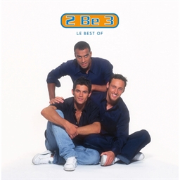 2 Be 3 : Le Best Of