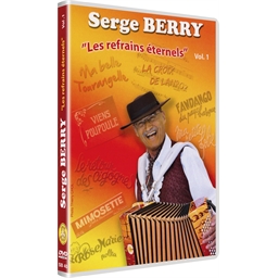 Serge Berry : Les refrains éternels - Volume 1