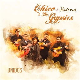 Chico & Hasna & The Gypsies : Unidos
