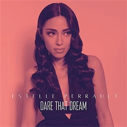Estelle Perrault : Dare that Dream