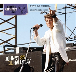 Johnny Hallyday : Fête de l'Huma 1985 - Édition Limitée