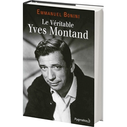Le Véritable Yves Montand : Emmanuel Bonini