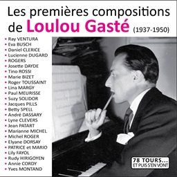 Loulou Gasté : ses premières compositions (37-50)