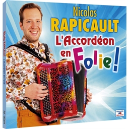 Nicolas Rapicault : L'accordéon en Folie