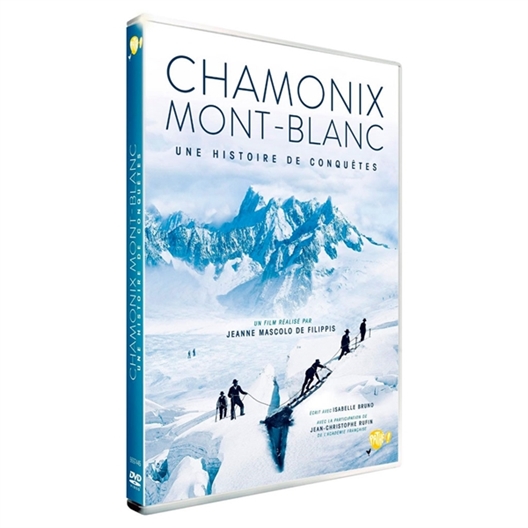 Chamonix Mont-Blanc : Une histoire de conquête