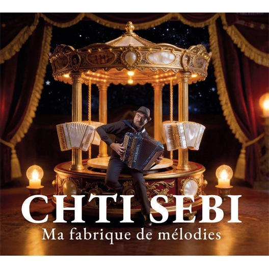 Chti Sébi : Ma fabrique de mélodies