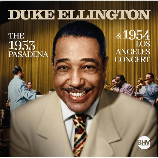 Duke Ellington : The 1953 Pasadena & 1954 Los Angeles Concert