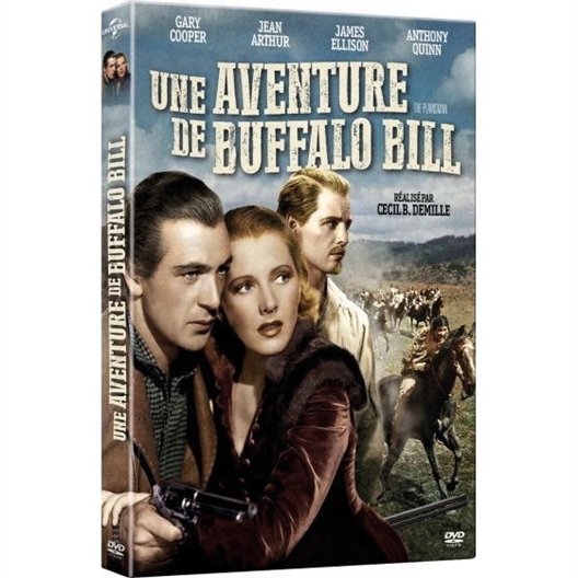 Une aventure de Buffalo Bill : Gary Cooper, Jean Arthur, …