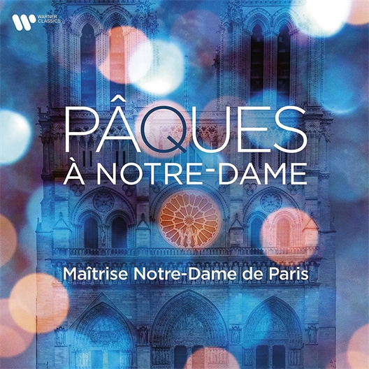 La Maîtrise Notre-Dame de Paris : Pâques à Notre-Dame