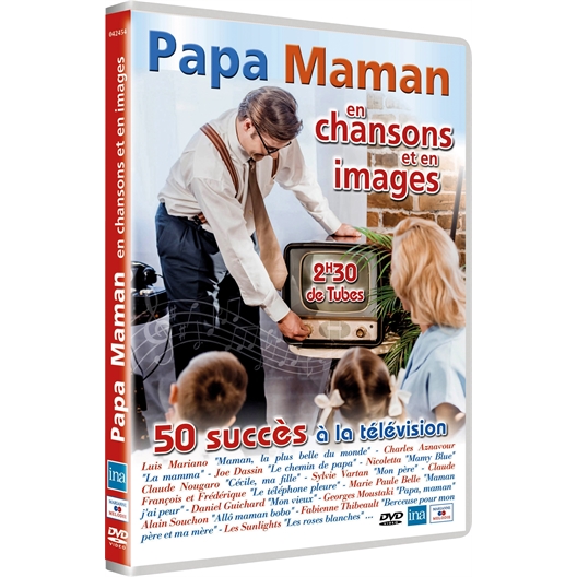 Papa Maman en chansons et en images : 50 succès à la télévision