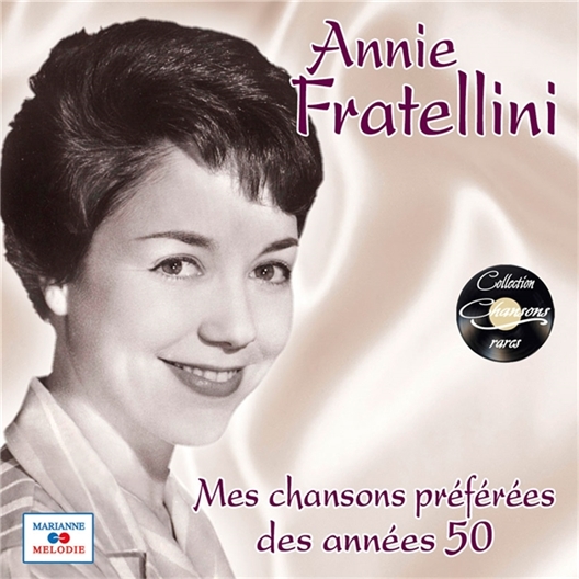 Annie Fratellini : Mes chansons préférées des années 50