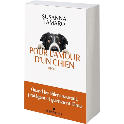 Pour l'amour d'un chien : Susanna Tamaro