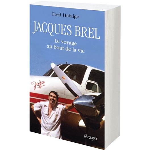Brel, le voyage au bout de la vie : Fred Hidalgo