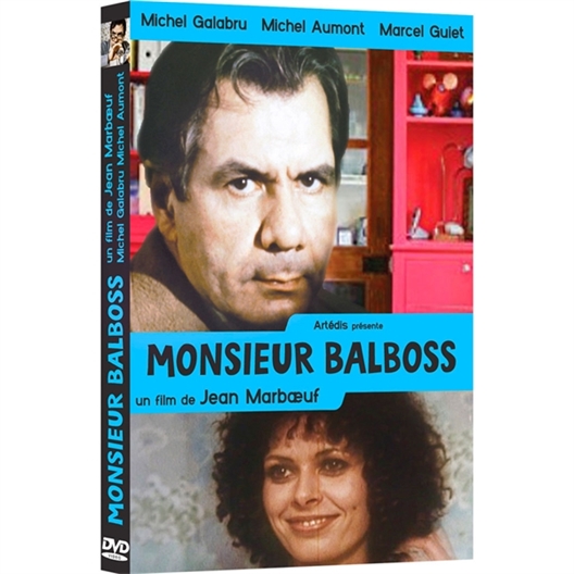Monsieur Balboss : Michel Galabru, Marcel Guiet…