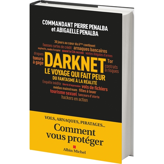Darknet, le voyage qui fait peur : Commandant Pierre Penalba, Abigaelle Penalba