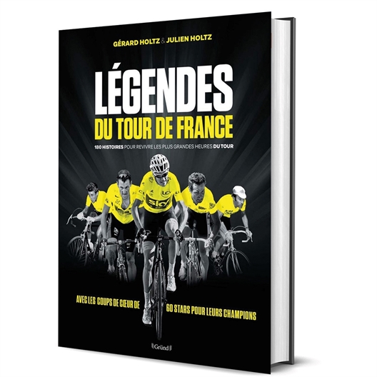 Légendes du tour de France : Gérard Holtz, Julien Holtz…