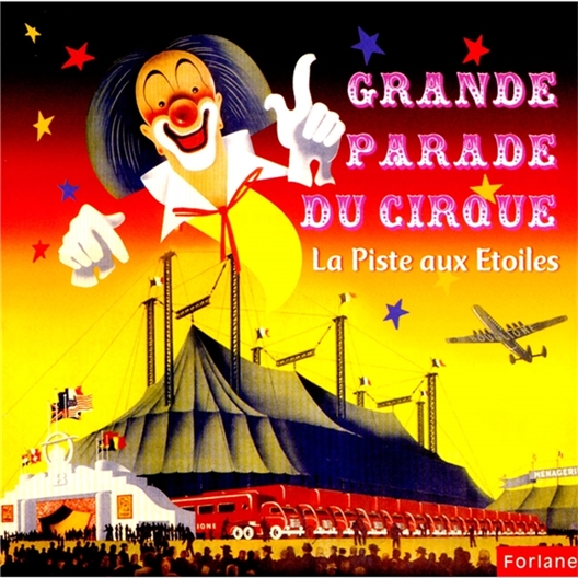 La grande parade du cirque : La piste aux Etoiles