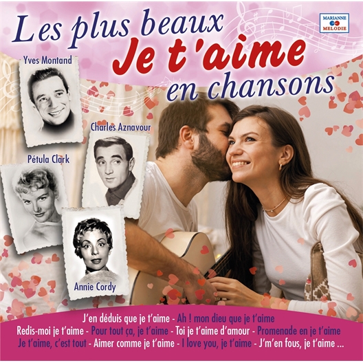 Les plus beaux je t’aime en chansons (CD)