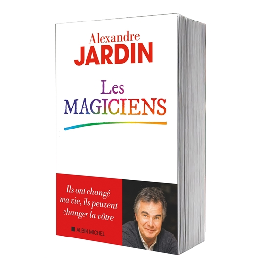 Les magiciens : Alexandre Jardin