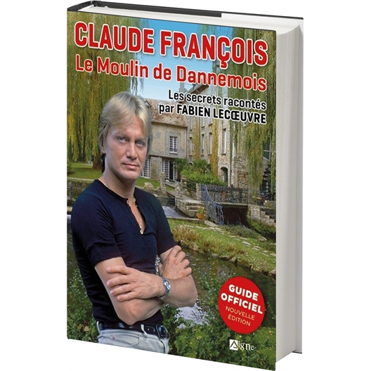 Claude François : Le Moulin de Dannemois : Fabien Lecoeuvre
