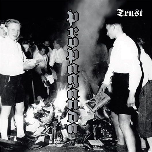 TRUST : Propaganda