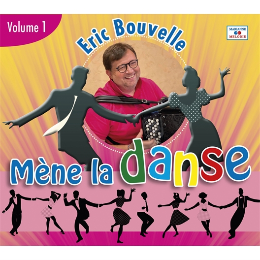 Eric Bouvelle : Mène la danse - Vol. 1