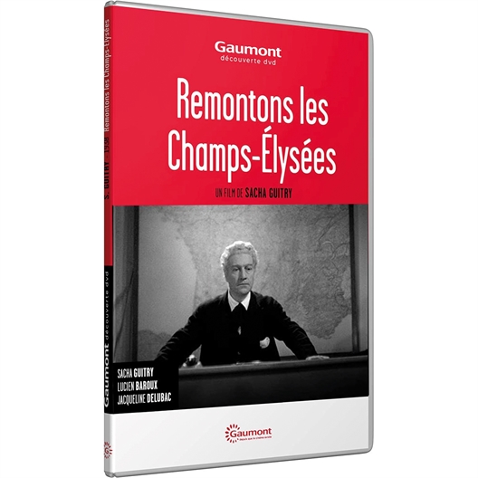 Remontons les Champs-Elysées : Sacha Guitry, Lucien Baroux, …