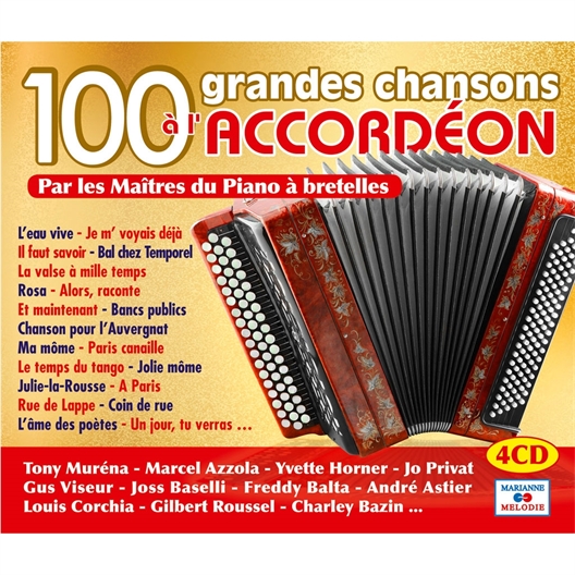 100 titres d’or de la chanson française joués à l’accordéon ! : Par les Maîtres du Piano à Bretelles