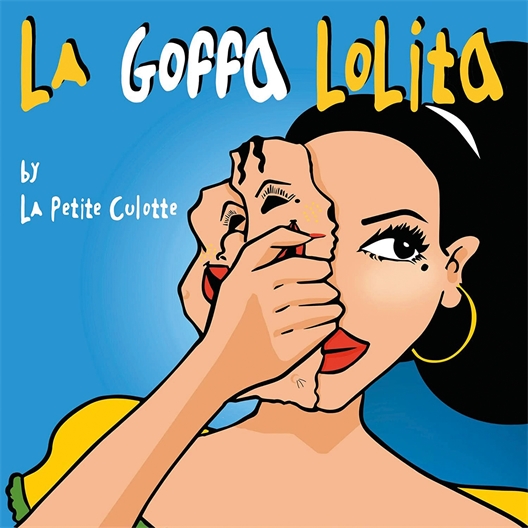 La Petite Culotte : La Goffa Lolita