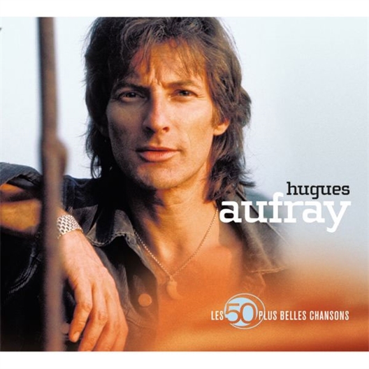 Hugues Aufray : Les 50 plus belles chansons
