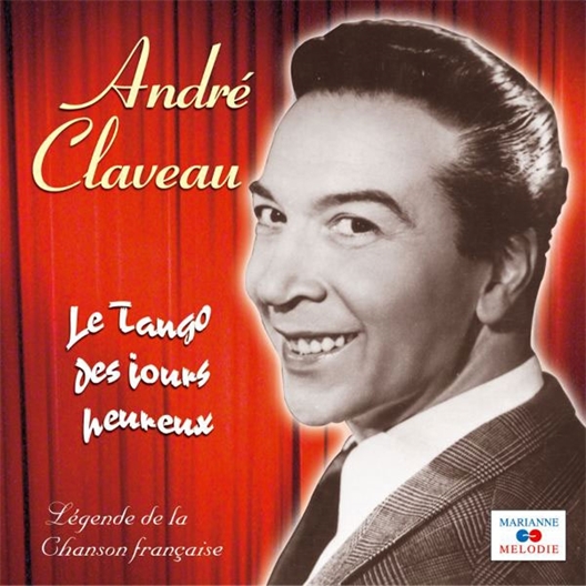 André Claveau : Le Tango des jours heureux