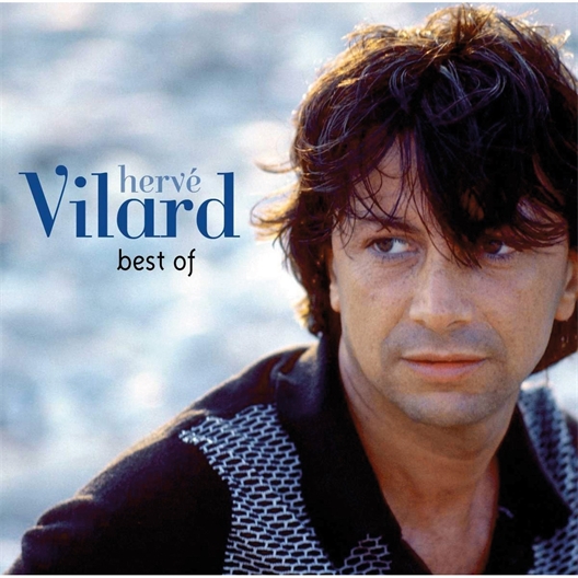 Hervé Vilard : Les grandes chansons