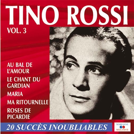 Tino Rossi - volume 3 Le chant du gardian