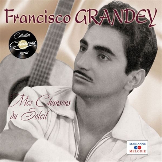 Francisco Grandey : Mes Chansons du Soleil