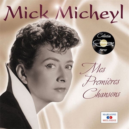Mick Micheyl : Mes premières chansons