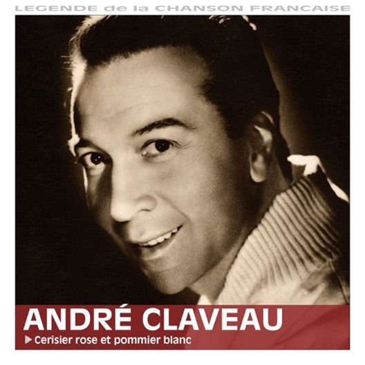 André Claveau : Cerisier rose et pommier blanc - Légende de la chanson française