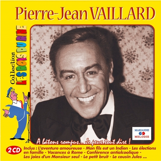 Pierre-Jean VAILLARD : A bâtons rompus... Je peux tout dire ! (2 CD)