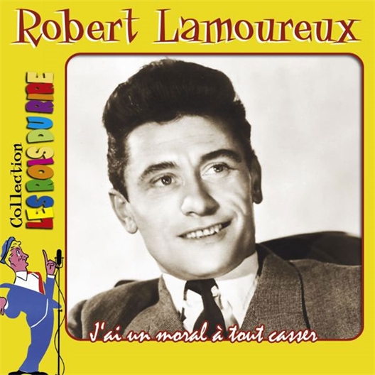 Robert Lamoureux : J'ai un moral à tout casser (2CD) - Collection les rois du rire