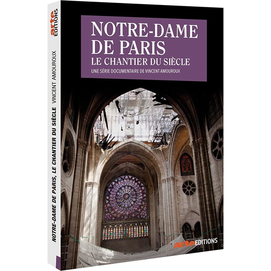 Notre-Dame-de-Paris : Le chantier du siècle