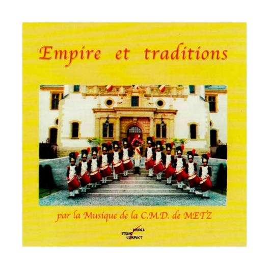Empire et Traditions : Musique de la CMD de Metz