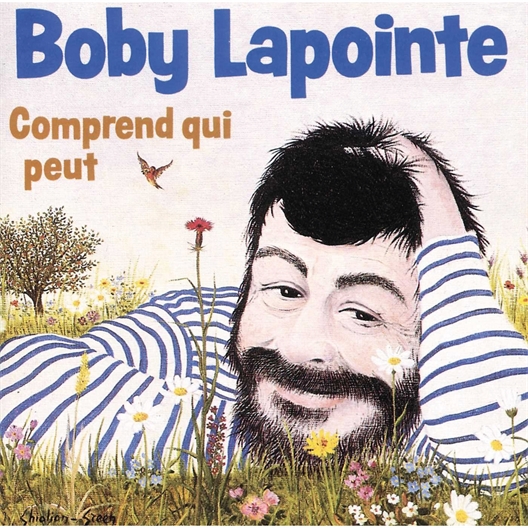 Boby Lapointe : Comprend qui peut