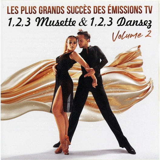 Les plus grands succès des émissions télé : 1, 2, 3 musette & 1, 2, 3 dansez - Volume 2